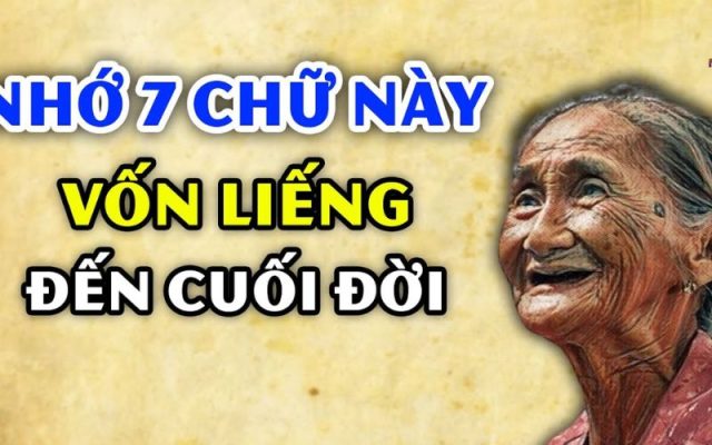 7 chữ vàng của cổ nhân dùng làm vốn liếng cả đời